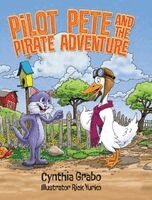 Cynthia Grabo - Pilot Pete and the Pirate Adventure, Inbunden. Tillgänglighet: Lägg i varukorg