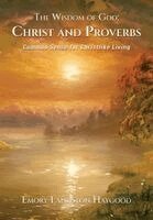 Wisdom of God - Christ and Proverbs