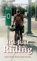Jeff Peterson - It's Just Riding, Inbunden