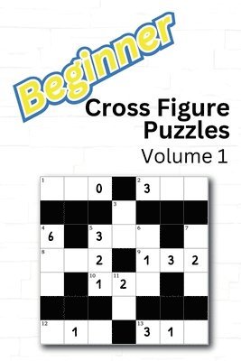 Neil Aggarwal - Beginner Cross Figure Puzzles: Volume 1, Häftad