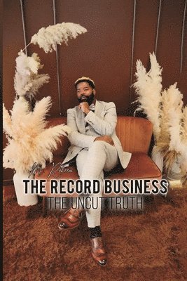 M. Raheem - The Record Business: The Uncut Truth, Häftad. Tillgänglighet: Lägg i varukorg