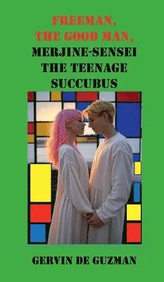 Freeman The Good Man Merjine-Sensei The Teenage Succubus