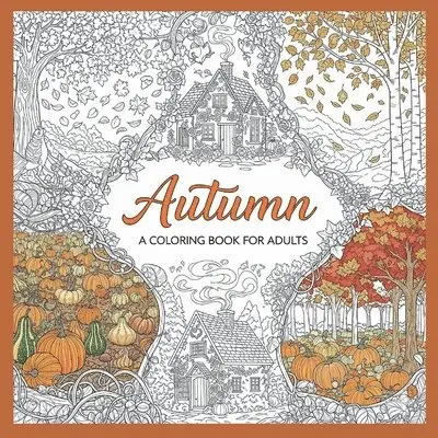 Rusty Duct Tape - Autumn Coloring Book for Adults, Häftad. Tillgänglighet: Lägg i varukorg