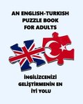 An ENGLISH-TURKISH PUZZLE BOOK FOR ADULTS