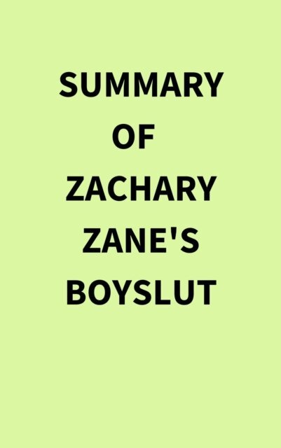 Summary of Zachary Zane's Boyslut