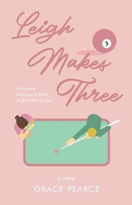 Grace Pearce - Leigh Makes Three, Häftad