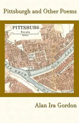 Alan Ira Gordon - Pittsburgh and Other Poems, Häftad. Tillgänglighet: Lägg i varukorg