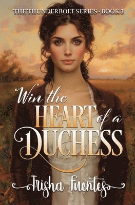 Trisha Fuentes - Win the Heart of a Duchess, Häftad. Tillgänglighet: Lägg i varukorg