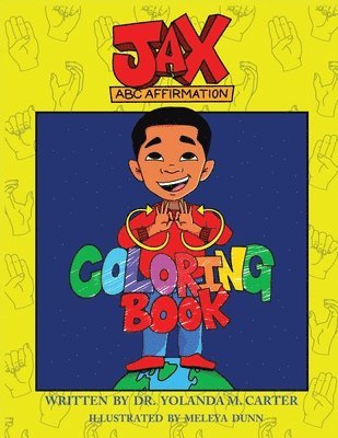 Yolanda M Carter - Jax Affirmation Coloring Book, Häftad. Tillgänglighet: Lägg i varukorg