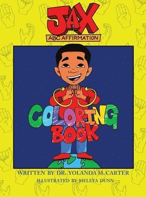 Yolanda M Carter - Jax Affirmation Coloring Book, Inbunden. Tillgänglighet: Lägg i varukorg