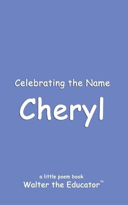 Walter the Educator - Celebrating the Name Cheryl, Häftad. Tillgänglighet: Lägg i varukorg
