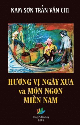 Chi Văn Trần - Hương Vị Ngày Xưa & Món Ngon Miền Nam, Häftad