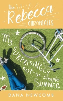 Dana Newcomb - My Surprisingly Not-So-Simple Summer, Inbunden. Tillgänglighet: Lägg i varukorg