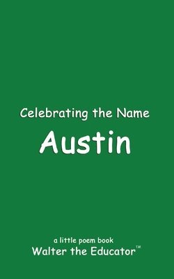 Walter the Educator - Celebrating the Name Austin, Häftad. Tillgänglighet: Lägg i varukorg