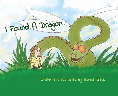 Bonnie Black - I Found A Dragon, Inbunden. Tillgänglighet: Lägg i varukorg