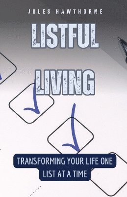 Jules Hawthorne - Listful Living, Häftad. Tillgänglighet: Lägg i varukorg