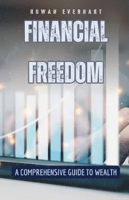 Rowan Everhart - Financial Freedom, Häftad. Tillgänglighet: Lägg i varukorg