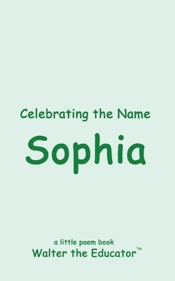 Walter the Educator - Celebrating the Name Sophia, Häftad. Tillgänglighet: Lägg i varukorg