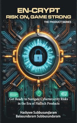 Hashnee Subbusundaram, Balasundaram Subbusundaram - En-Crypt Risk On, Game Strong, Inbunden. Tillgänglighet: Lägg i varukorg