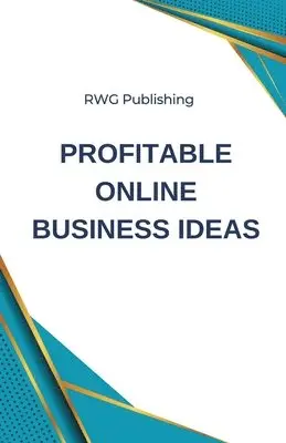 Rwg Publishing - Profitable Online Business Ideas, Häftad. Tillgänglighet: Lägg i varukorg