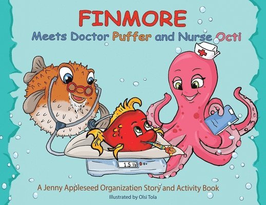 Jenny Appleseed Organization - Finmore Meets Doctor Puffer and Nurse Octi, Häftad