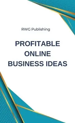 Rwg Publishing - Profitable Online Business Ideas, Inbunden. Tillgänglighet: Lägg i varukorg