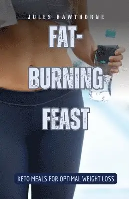 Jules Hawthorne - Fat-Burning Feast, Häftad. Tillgänglighet: Lägg i varukorg