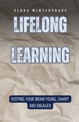 Clara Wintershade - Lifelong Learning, Häftad. Tillgänglighet: Lägg i varukorg