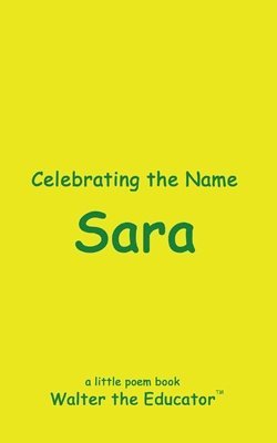 Walter the Educator - Celebrating the Name Sara, Häftad. Tillgänglighet: Lägg i varukorg