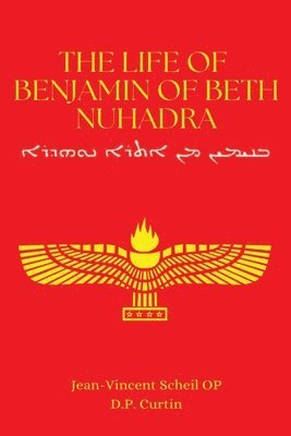 Life of Mar Benjamin of Beth Nuhadra, Häftad