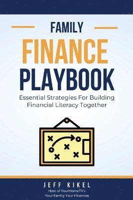 Jeff Kikel - Family Finance Playbook, Häftad. Tillgänglighet: Lägg i varukorg