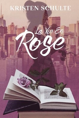 Kristen Schulte - La Vie En Rose, Häftad
