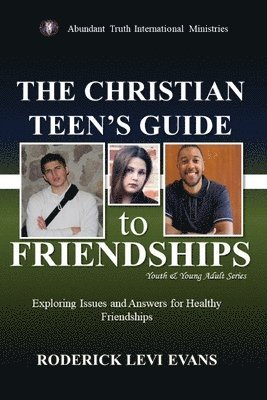 Mister Roderick L Evans - Christian Teen's Guide to Friendships, Häftad