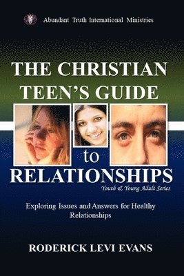 Mister Roderick L Evans - Christian Teen's Guide to Relationships, Häftad