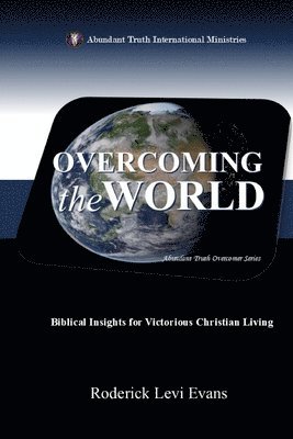 Roderick Levi Evans - Overcoming the World, Häftad