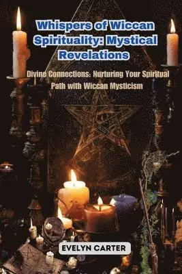Evelyn Carter - Whispers of Wiccan Spirituality, Häftad. Tillgänglighet: Lägg i varukorg