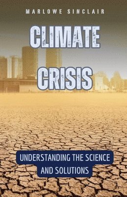 Marlowe Sinclair - Climate Crisis, Häftad. Tillgänglighet: Lägg i varukorg