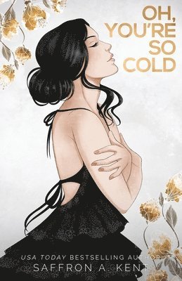 Saffron A Kent - Oh, You're So Cold Special Edition Paperback, Häftad