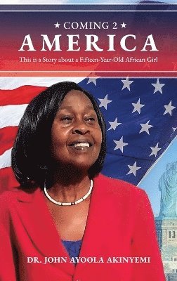 John Ayoola Akinyemi - Coming 2 America, Inbunden