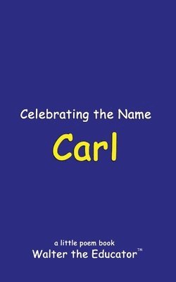 Walter the Educator - Celebrating the Name Carl, Häftad. Tillgänglighet: Lägg i varukorg