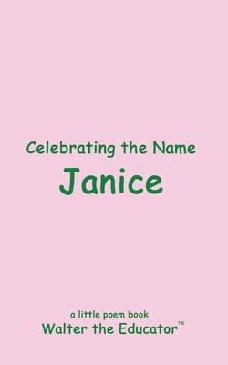Walter the Educator - Celebrating the Name Janice, Häftad. Tillgänglighet: Lägg i varukorg