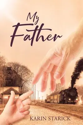 Karin Starick - My Father, Häftad. Tillgänglighet: Lägg i varukorg