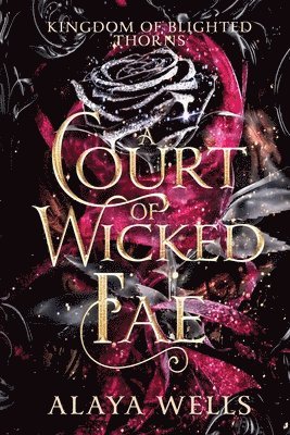 Alaya Wells - Court of Wicked Fae, Häftad