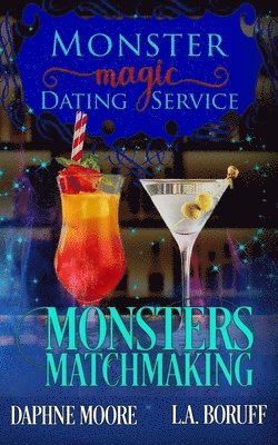 Daphne Moore, L a Boruff - Monsters Matchmaking The Complete Series, Häftad