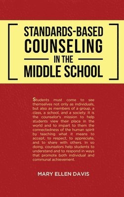 Mary Ellen Davis - Standards-Based Counseling in the Middle School, Inbunden