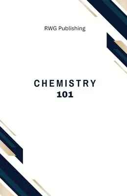 Rwg Publishing - Chemistry 101, Häftad. Tillgänglighet: Lägg i varukorg