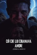 Ci� che lui chiamava amore