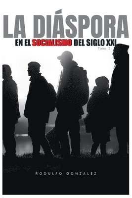 Rodulfo Gonzalez, Juan Rodulfo - Diaspora en el Socialismo del Siglo XXI, Häftad. Tillgänglighet: Lägg i varukorg