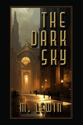 M Lewin - Dark Sky, Häftad