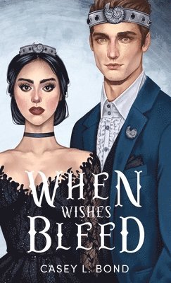 Casey L Bond - When Wishes Bleed (Anniversary Special Edition), Inbunden. Tillgänglighet: Tillfälligt slut